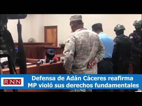 Defensa de Adán Cáceres reafirma MP violó sus derechos fundamentales