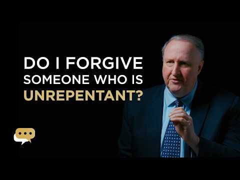 Does God want me to forgive someone, even if they are not repentant?