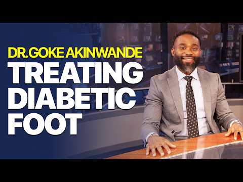 New Treatments for Diabetic Foot | Goke Akinwande, M.D