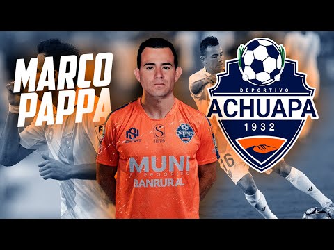 MARCO PAPPA ES JUGADOR DE ACHUAPA, REGRESA AL FUTBOL | Fútbol Quetzal