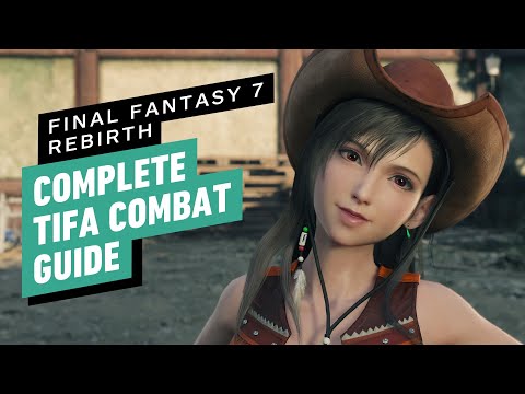 FF7 Rebirth: Tifa Combat Guide