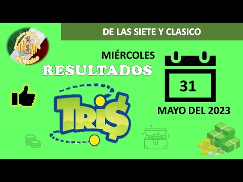 RESULTADO TRIS DE LAS SIETE, TRIS CLÁSICO DEL MIÉRCOLES 31 DE MAYO DEL 2023
