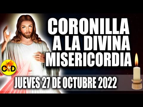 CORONILLA A LA DIVINA MISERICORDIA DE HOY JUEVES 27 de OCTUBRE 2022 ORACIÓN de la Misericordia REZO