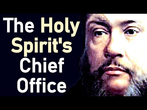The Holy Spirit's Chief Office - Charles Haddon (C.H.) Spurgeon Sermon