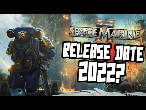 SPACE MARINE 2 Coming this Year?! (2022)