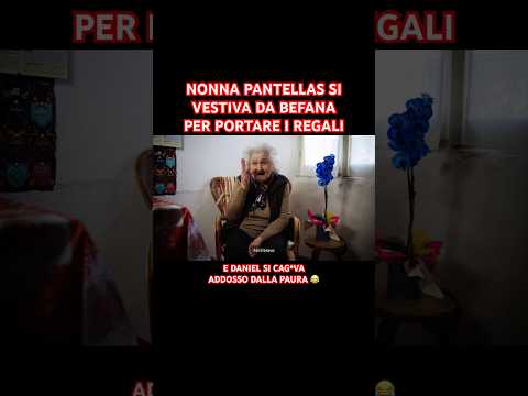 MIA NONNA SI TRAVESTE DA BEFANA 😱 - iPantellas #perte #ipantellas
