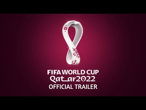 Qatar World Cup 2022 Official Trailer HD
