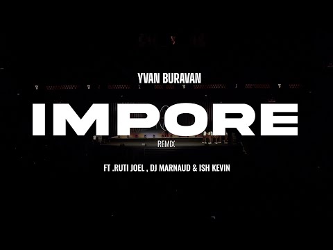 IMPORE (Remix) Official Video – YVAN BURAVAN Ft Ruti Joel, Dj Marnaud, & Ish Kevin