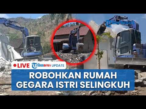 🔴LIVE: Pria di Ponorogo Robohkan Rumah Pakai Alat Berat usai Diduga Jadi Korban Perselingkuhan Istri