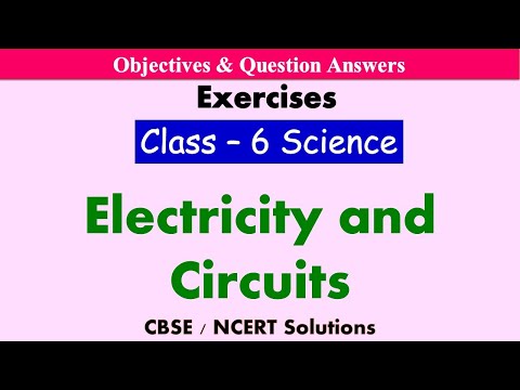 Electricity and Circuits - Class : 6 Science | Exercises & Question Answers | Science MCQ's