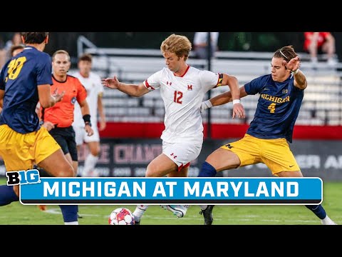 Michigan at Maryland | Big Ten Men’s Soccer | Sept. 19, 2023 | B1G+ Encore