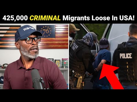 425,000 CONVICTED Criminal Migrants Currently ROAMING The USA!