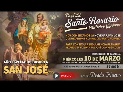 Miércoles 10 de Marzo, 17:00 h: Santo Rosario (Misterios Gloriosos) en directo desde Prado Nuevo