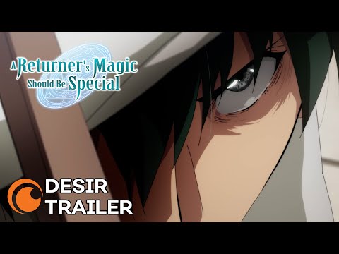 A Returner’s Magic Should Be Special | DESIR TRAILER