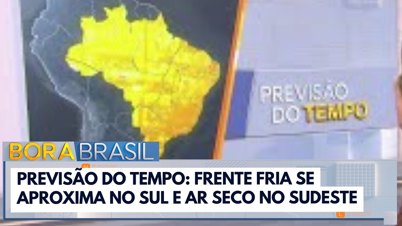 Previsão do tempo frente fria se aproxima no Sul e ar seco no Sudeste