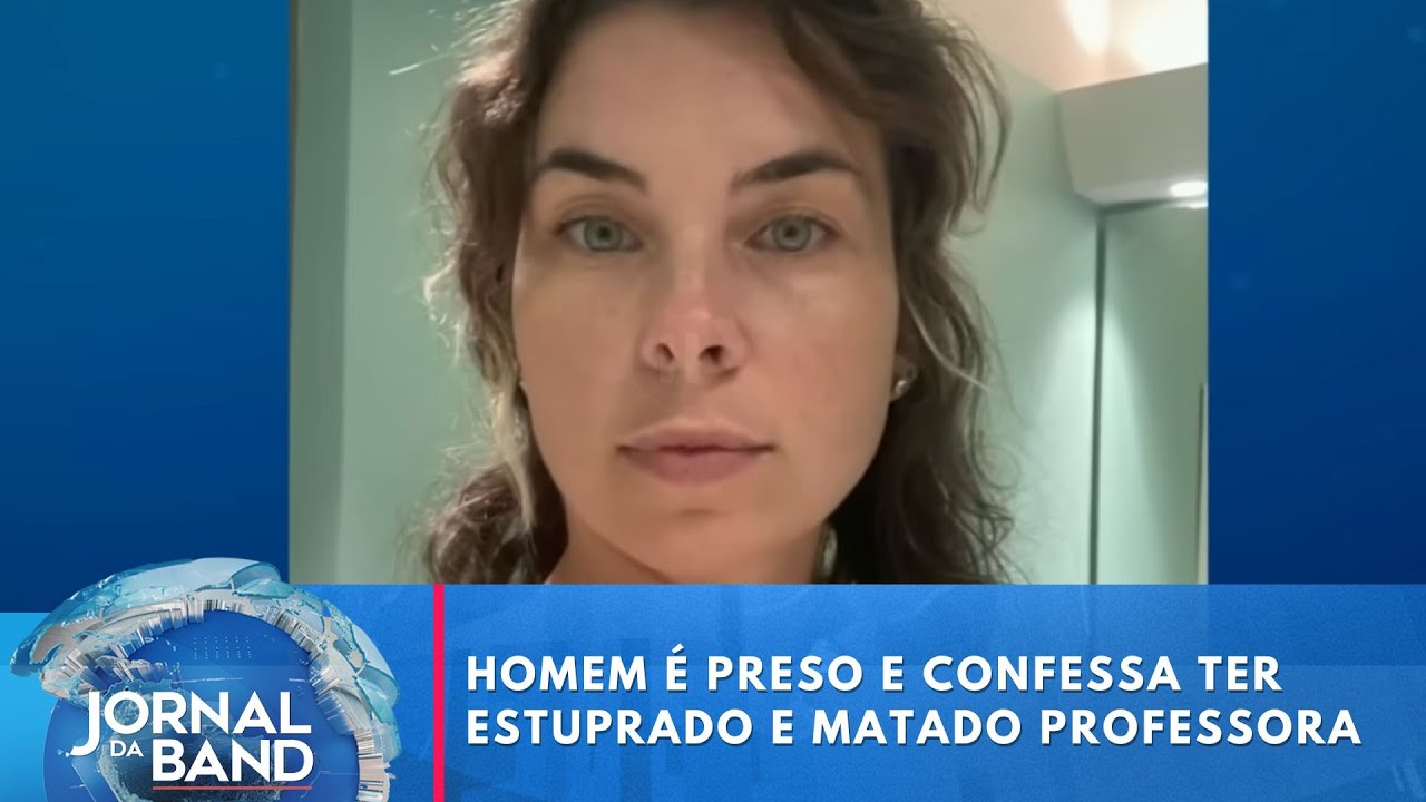 Homem é preso e confessa ter estuprado e matado professora | Jornal da Band