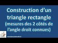 Construction d'un triangle rectangle (mesures des 2 cфtйs de l'angle droit connues)