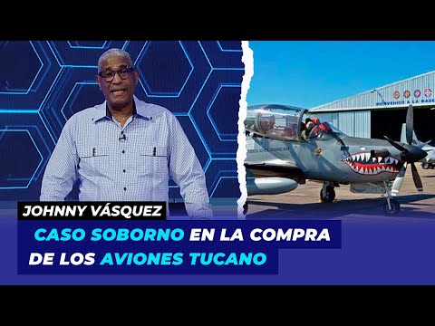 Detalles del caso soborno en la compra de los aviones Tucano | Johnny Vásquez