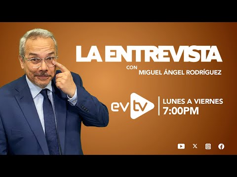 #evtv #EnVivo | #LaEntrevista con #MiguelÁngelRodríguez | EVTV | 10/07/2024