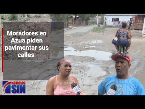 En Azua piden pavimentar sus calles