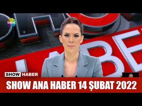 Show Ana Haber 14 Şubat 2022