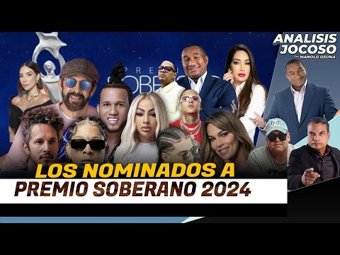ANALISIS JOCOSO - LOS NOMINADOS A PREMIOS SOBERANO 2024