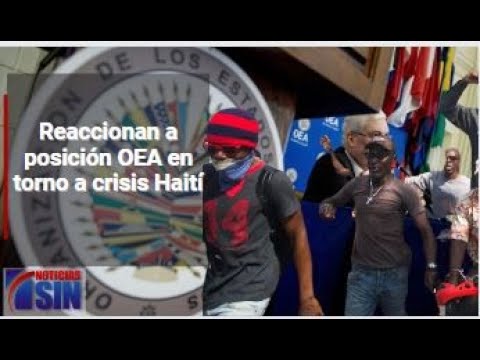 Reaccionan a posición de la OEA sobre crisis Haití