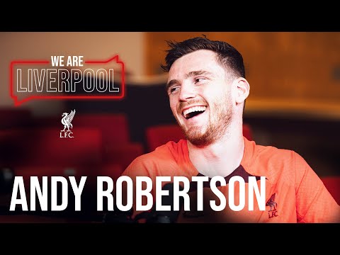 We Are Liverpool Podcast Ep3. Andy Robertson | 'Trent's trousers were a disgrace'