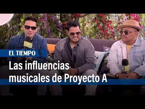 Los integrantes de Proyecto A hablan de sus influencias musicales | El Tiempo