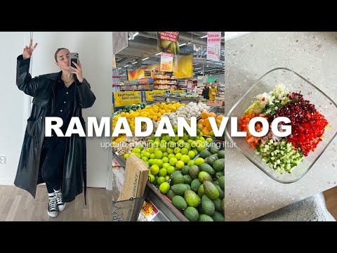 RAMADAN VLOG | life update, running errands & cooking Iftar