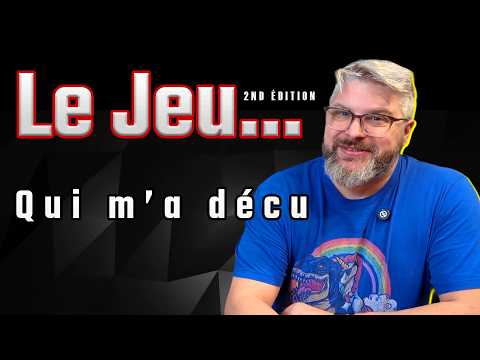 LE JEU...qui m'a déçu