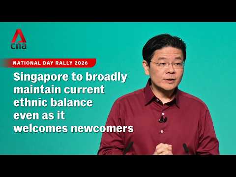 2026年国庆群众大会：新加坡将大体维持现有族群结构，同时欢迎新移民