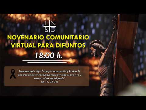 Novenario Virtual por los Difuntos, 10 de mayo de 2026, 18:00 h.