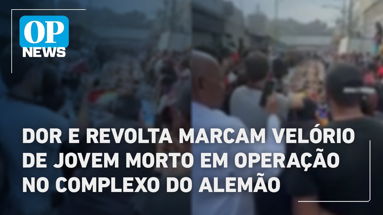 Dor e revolta marcam velório de jovem morto em operação no Complexo do Alemão | O POVO News  TV Online Dor e revolta marcam velório de jovem morto em operação no Complexo do Alemão | O POVO News