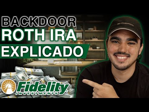 Guía Completa - Backdoor ROTH IRA (Paso A Paso Con FIDELITY)