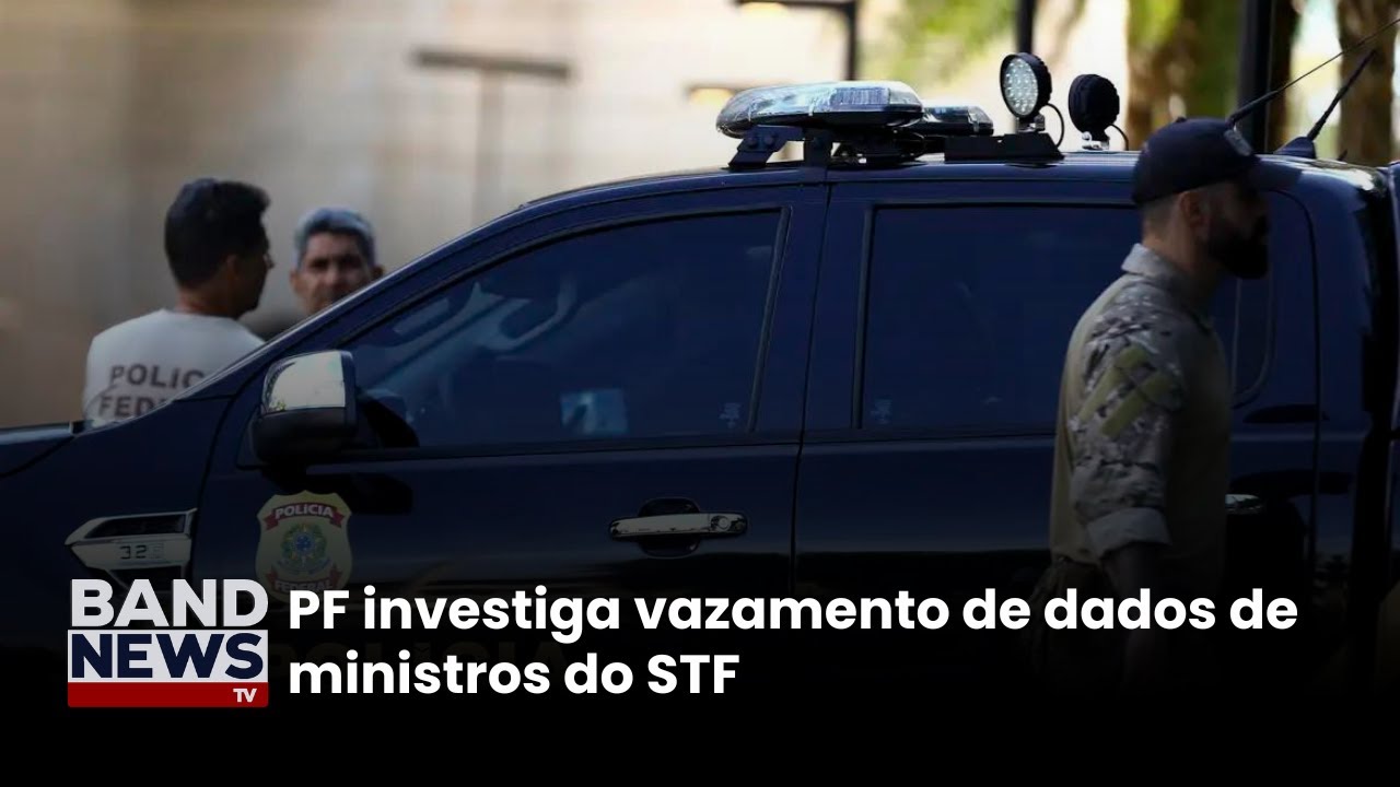PF investiga vazamento de dados de ministros do STF | BandNews TV
