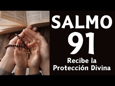 Reza el Salmo 91 cada día y recibe la protección divina ? | Oración Católica