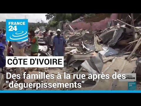 Côte d'Ivoire : vaste opération de déguerpissements sans solution de relogement pour les habitants