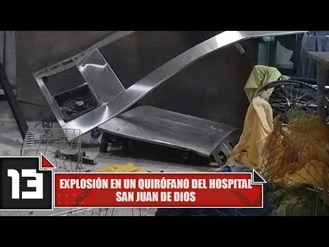 Explosión en un quirófano del hospital San Juan de Dios