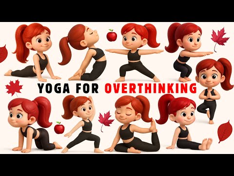 Yoga for Overthinking | Yoga for Kids | Yoga for Health | Autumn Yoga | Yoga With Bella