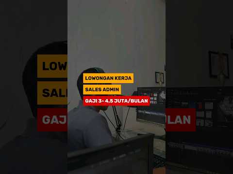 Lowongan Kerja Sales Admin Gaji7jt #lowongankerja