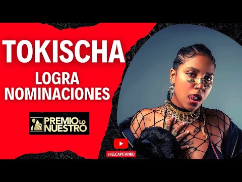 Tokischa en Premio Lo Nuestro con varias nominaciones