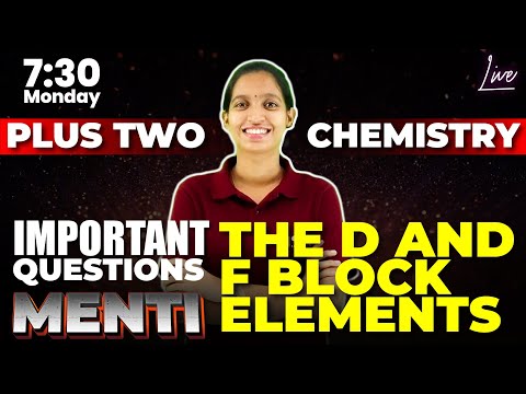 Plus Two Chemistry | Important Questions + Menti | The D and F Block | Chapter 4 | Exam Winner