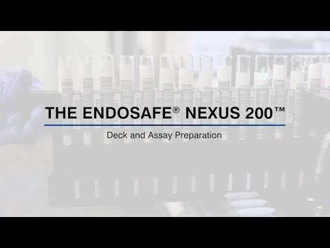 The Endosafe® Nexus 200™: Deck and Assay Preparation