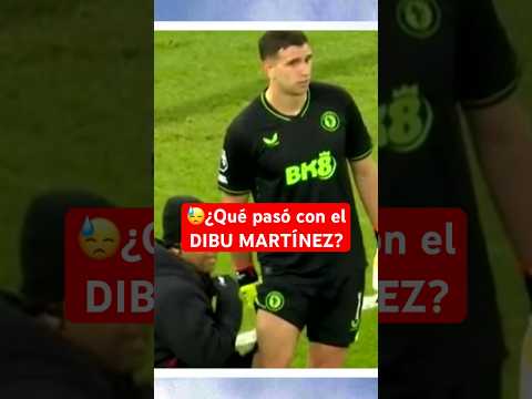 ¿Qué pasó con el DIBU MARTÍNEZ? | #Argentina #FutbolArgentino #PremierLeague