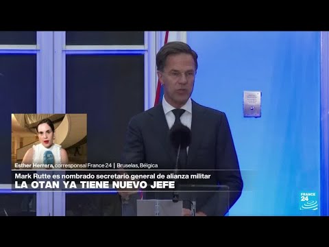 Informe desde Bruselas: Mark Rutte es nombrado secretario general de la OTAN