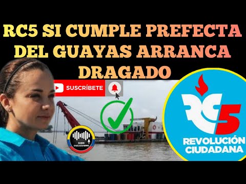 REVOLUCION CIUDADANA SI CUMPLE PREFECTA MARCELA AGUIÑAGA ARRANCA DRAGADO DEL RIO NOTICIAS RFE