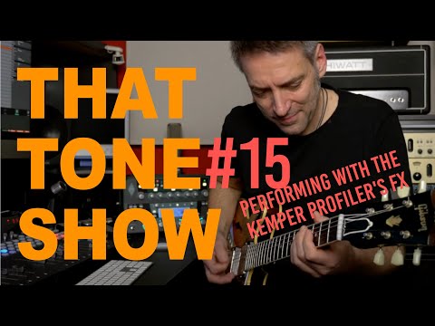 KEMPER PROFILER - That Tone Show #15 - Wah Freq Shifter Wave Shaper Morph