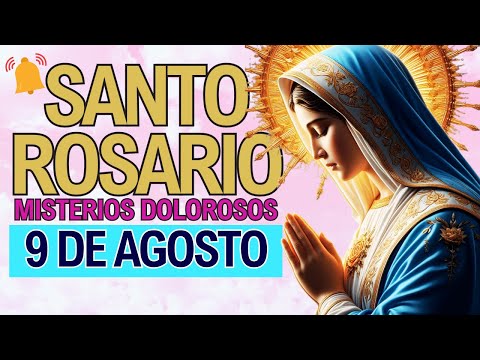 ROSARIO DE HOY Viernes 9 de Agosto Oracion a la Virgen María