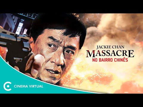 Massacre no Bairro Chinês - Filme Completo - Ação com Jackie Chan | Cinema Virtual